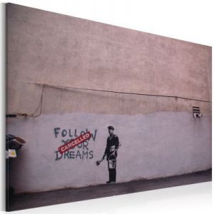 Obraz - Podążaj za marzeniami: Anulowano (Banksy)